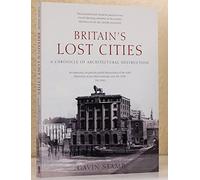 Britain's Lost Cities: A Chronicle of Architectural Destruction
