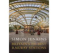 Britain's 100 Best Railway Stations