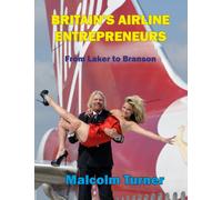 Britain's Airline Entrepreneurs : from Laker to Branson