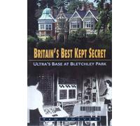 Britain's Best Kept Secret: Ultra's Base at Bletchley Park (Military series)