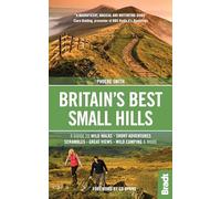Britain's Best Small Hills: A guide to wild walks, short adventures, scrambles, great views, wild camping & more