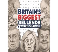 Britain's Biggest Bellends Word Search: A Novelty Gift Packed with Insults and Laughs | With Selected Worldwide Bellends | Relax While Insulting People You Hate