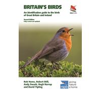 Britain's Birds : An Identification Guide to the Birds of Great Britain and Ireland Second Edition, fully revised and updated