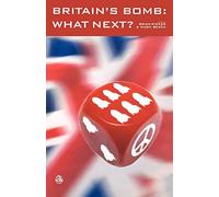 Britain's Bomb: What Next?
