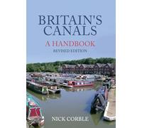 Britain's Canals: A Handbook Revised Edition