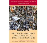 Britain's Experience of Empire in the Twentieth Century by An... - 9780198794646