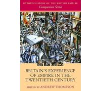 Britain's Experience of Empire in the Twentieth Century - Paperback NEW Andrew T