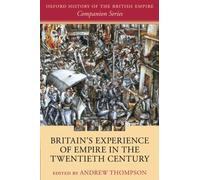 Britain's Experience of Empire in the Twentieth Century - Paperback NEW Andrew T