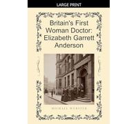 Britain's First Woman Doctor: Elizabeth Garrett Anderson