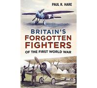 Britain's Forgotten Fighters of the First World War