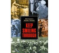 Britain's Home Front - Keep Smiling Through