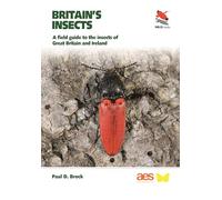 Britain's Insects – A Field Guide to the Insects of Great Britain and Ireland (WILDGuides)