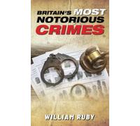 Britain's Most Notorious Crimes