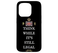 BRITAINS PATRIOTS BRITISH PRIDE SUPPORTERS LEGAL TO THINK UK Case for iPhone 15 Pro