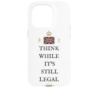BRITAINS PATRIOTS BRITISH PRIDE SUPPORTERS LEGAL TO THINK UK Case for iPhone 15 Pro