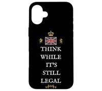 BRITAINS PATRIOTS BRITISH PRIDE SUPPORTERS LEGAL TO THINK UK Case for iPhone 16 Plus