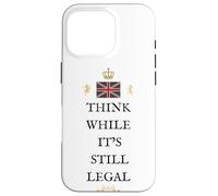BRITAINS PATRIOTS BRITISH PRIDE SUPPORTERS LEGAL TO THINK UK Case for iPhone 16 Pro
