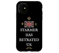 BRITAINS PATRIOTS BRITISH PRIDE SUPPORTERS STARMER BETRAY UK Case for iPhone 11