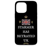 BRITAINS PATRIOTS BRITISH PRIDE SUPPORTERS STARMER BETRAY UK Case for iPhone 13 Pro Max