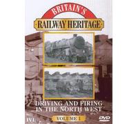 Britain's Railway Heritage - Driving And Firing In The North West - Vol. 1 [DVD]