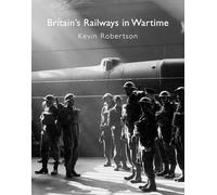 Britain's Railways in Wartime