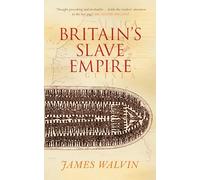 Britain's Slave Empire
