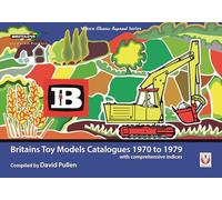Britains Toy Models Catalogues 1970-1979: With Comprehensive Indices (Classic Reprint)