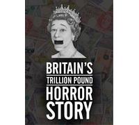Britain's Trillion Pound Horror Story [DVD]