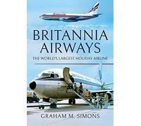 Britannia Airways: The World's Largest Holiday Airline
