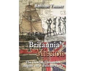 Britannia's Mission: The Dawlish Chronicles August 1883 to February 1884