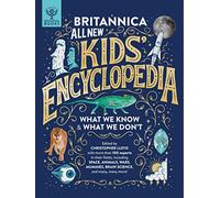 Britannica All New Kids' Encyclopedia: What We Know & W - Hardback NEW Lloyd, Ch