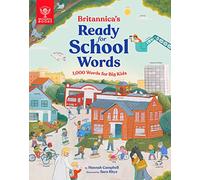 Britannica's Ready-for-School Words : 1,000 Words for Big Kids