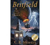 Britfield and the Lost Crown: (Britfield Series, Book I): 1