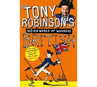British: 3 (Sir Tony Robinson's Weird World of Wonders, 3)