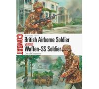 British Airborne Soldier vs Waffen-SS Soldier : Arnhem 1944