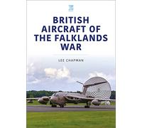 British Aircraft of the Falklands War (Historic Military Aircraft Series)