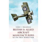 British & Allied Aircraft Manufacturers of the First World War