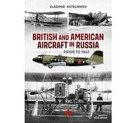 British and American Aircraft in Russia Prior to 1941