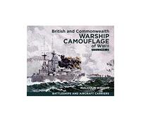 British and Commonwealth Warship Camouflage of WWII: Volume II: Battleships & Aircraft Carriers: 2