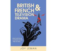 British and French Television Drama: Innovation and Change in the 1950s and 1960s