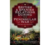 British and Spanish Relations During the Peninsular War: The British Gracchi