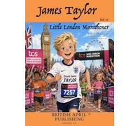 British April Publishing® James Taylor: Little London Marathoner - Kids Early Happy Reading Delightful Picture Book (#2): (Elizabeth Taylor’s little ... (Kids Happy Reading - Peer Inspiration)