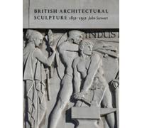 British Architectural Sculpture : 1851-1951