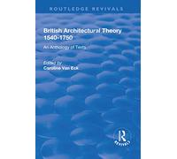 British Architectural Theory 1540-1750: An Anthology of Texts (Routledge Revivals)