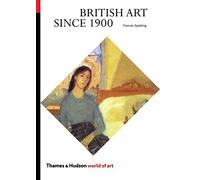 British Art Since 1900: -World of Art Series- (E)