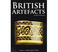British Artefacts: Middle Saxon and Viking: v. 2