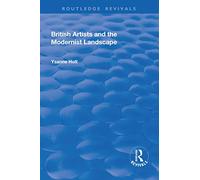 British Artists and the Modernist Landscape (Routledge Revivals)
