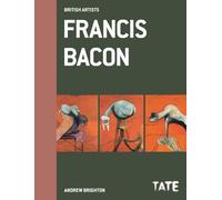 British Artists: Francis Bacon: British Artists series