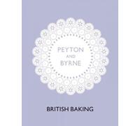 { British Baking Hardcover } Peyton & Byrne ( Author ) May-01-2012 Hardcover