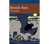 British Bats: Book 93 (Collins New Naturalist Library)